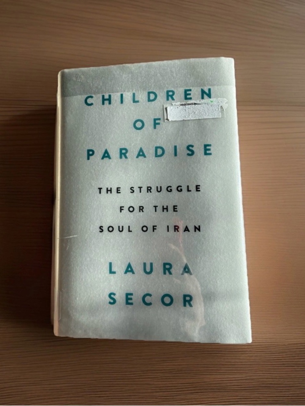 (Iran)Children of Paradise:The Struggle For The Soul of Iran by Laura Secor